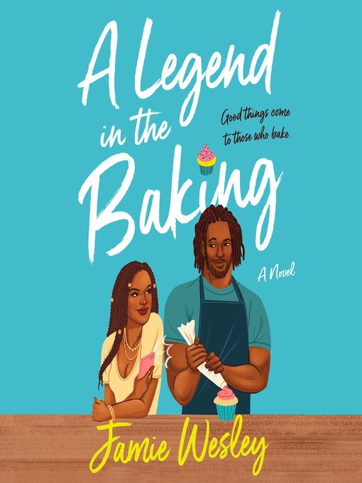 Title details for A Legend in the Baking by Jamie Wesley - Wait list